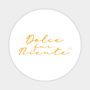 Dolce Far Niente #7 - Slow Vacation Magnet